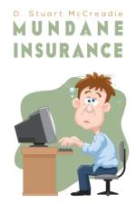 Mundane Insurance af D. Stuart McCreadie