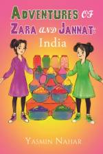 Adventures of Zara and Jannat: India af Yasmin Nahar