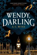 Wendy, Darling af A C Wise