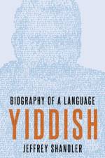 Yiddish af Jeffrey (Distinguished Professor of Jewish Studies Shandler