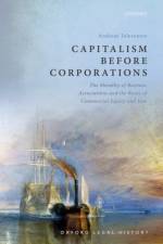 Capitalism Before Corporations af Prof Andreas (Associate Professor Televantos