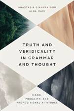 Truth and Veridicality in Grammar and Thought af Anastasia Giannakidou