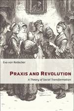Praxis and Revolution af Eva von Redecker