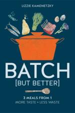 Batch but Better af Lizzie (Home ec and food stylist) Kamenetzky