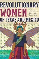 Revolutionary Women of Texas and Mexico