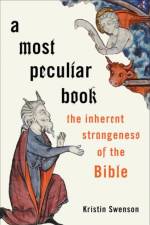 A Most Peculiar Book af Kristin (Associate Professor of Religious Studies Swenson
