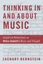 Thinking In and About Music af Zachary (Assistant Professor of Music Theory Bernstein