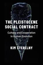 The Pleistocene Social Contract af Kim (Professor of Philosophy Sterelny