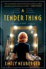 A Tender Thing af Emily Neuberger