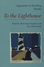 Approaches to Teaching Woolf's To the Lighthouse
