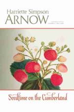 Seedtime on the Cumberland af Harriette Simpson Arnow