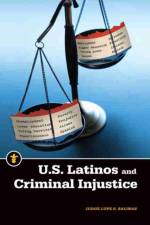 U.S. Latinos and Criminal Injustice af Lupe S. Salinas