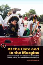 At the Core and in the Margins af Julia Albarracin