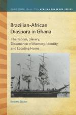 Brazilian-African Diaspora in Ghana af Kwame Essien