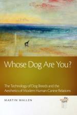 Whose Dog Are You? af Martin Wallen