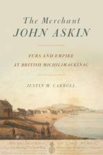 The Merchant John Askin af Justin M. Carroll