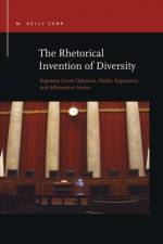 The Rhetorical Invention of Diversity af M. Kelly Carr