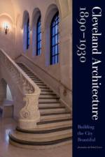 Cleveland Architecture 1890–1930 af Jeannine deNobel Love