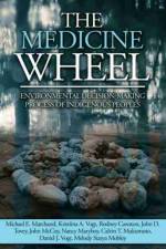 The Medicine Wheel af Michael E. Marchand