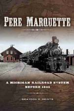 Pere Marquette af Graydon M. Meints