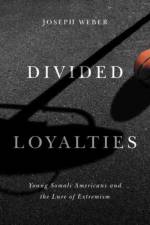 Divided Loyalties af Joseph Weber