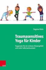 Traumasensitives Yoga fur Kinder af Dagmar Harle