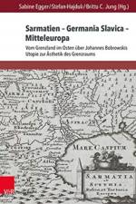 Sarmatien – Germania Slavica – Mitteleuropa. Sarmatia – Germania Slavica – Central Europe