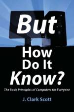 But How Do It Know? af J Clark Scott