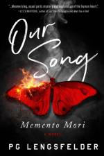 Our Song, Memento Mori af Pg Lengsfelder