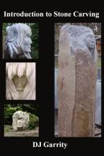 Introduction to Stone Carving af Dj Garrity
