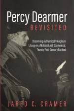 Percy Dearmer Revisited af Jared C Cramer