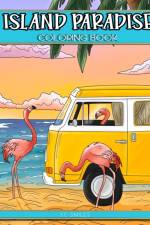 Island Paradise Coloring Book af I C Smiles