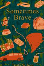 Sometimes Brave af Trista Wilson