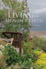 Living in Heaven's Earth af Mary Olivia Patino