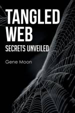 Tangled Web - Secrets Unveiled af Gene Moon