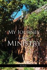 My Journey in Ministry af Iona