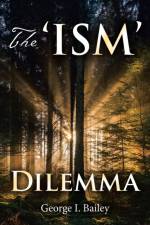 'Ism' Dilemma af George I Bailey