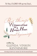 Whispers of God to a Hungry Heart af Glenda Vinson Kennemore