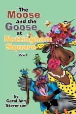 Moose and the Goose at Nottingham Square af Carol Ann Stevenson