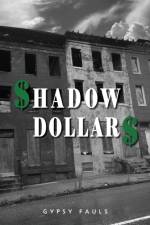Shadow Dollars af Gypsy Fauls