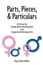 Parts, Pieces, & Particulars af Kay Clark Uhles