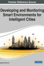 Developing and Monitoring Smart Environments for Intelligent Cities