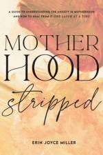 Motherhood Stripped af Erin Joyce Miller