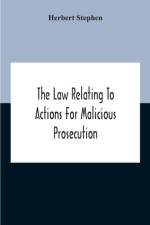 Law Relating To Actions For Malicious Prosecution af Herbert Stephen