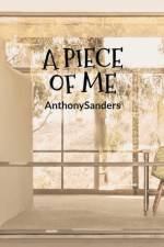 A Piece of Me af Anthony Sanders