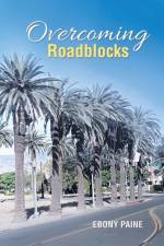 Overcoming Roadblocks af Ebony Paine