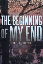 Beginning of My End af The Chuck