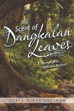 Scent of Dangkalan Leaves af Neria Nidea Soliman