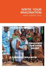 Write Your Imagination af Candace Willrich