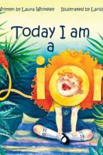 Today I am a Lion af Laura Whiteley